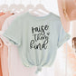 Raise Them Kind Shirt