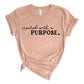Created With A Purpose T-Shirt