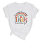 Good Day To Teach Tiny Humans T-Shirt